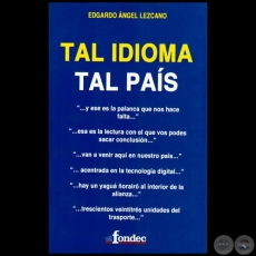 TAL IDIOMA, TAL PAS - Autor: EDGARDO NGEL LEZCANO - Ao 2011